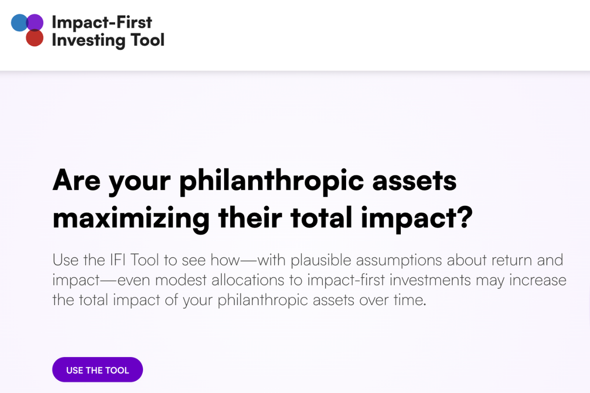 Impact-First Investing Tool homepage, asking "Are your philanthropic assets maximizing their total impact?" with a purple call-to-action button.